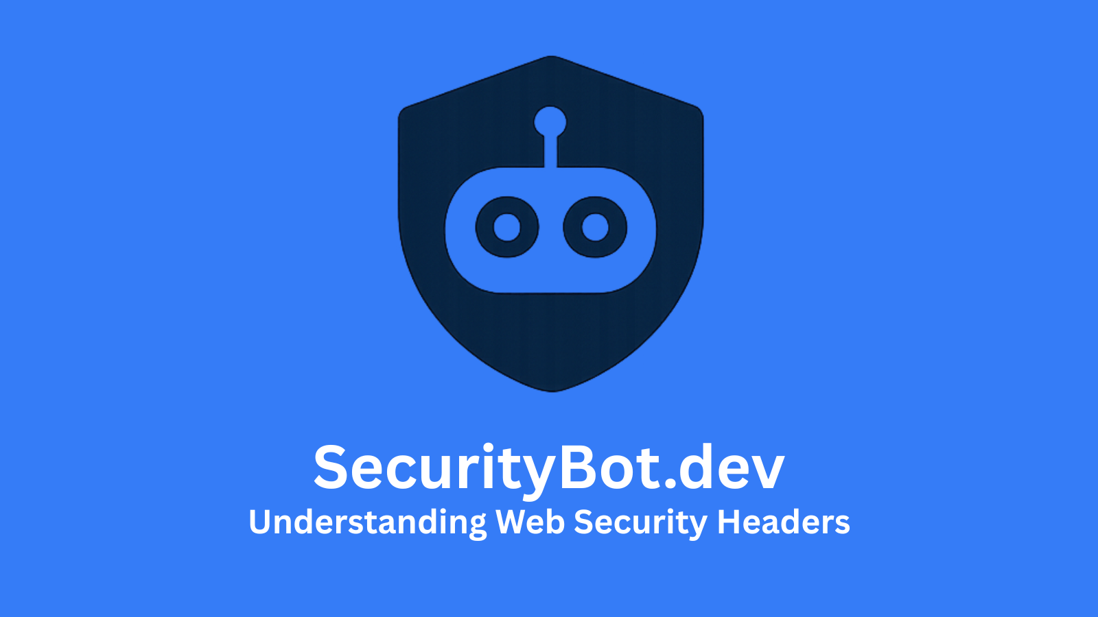 Understanding Web Security Headers: Your First Line of Defense